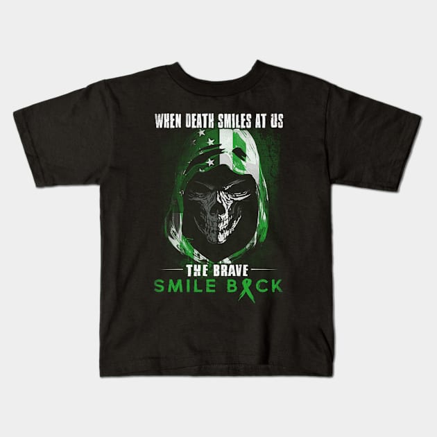 When Death Smiles At Us The Brave Smile Back Kidney Disease Awareness Green Ribbon Warrior Kids T-Shirt by celsaclaudio506